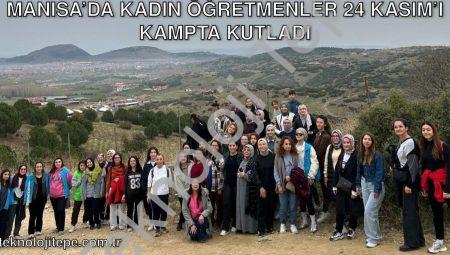 Manisa’da Kadın Öğretmenler 24 Kasım’ı Kampta Kutladı