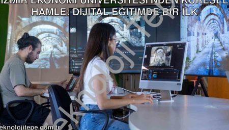 İzmir Ekonomi Üniversitesi’nden Küresel Hamle: Dijital Eğitimde Bir İlk