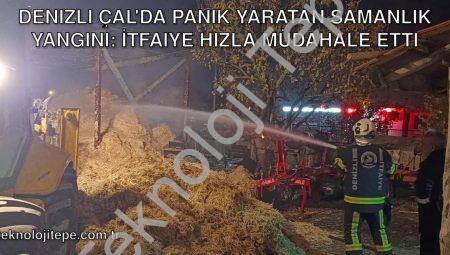 Denizli Çal’da Panik Yaratan Samanlık Yangını: İtfaiye Hızla Müdahale Etti