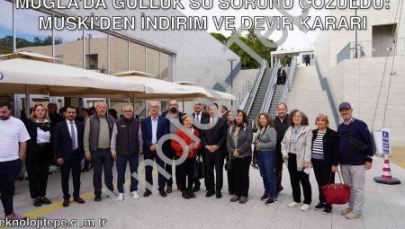 Muğla’da Güllük Su Sorunu Çözüldü: MUSKİ’den İndirim ve Devir Kararı