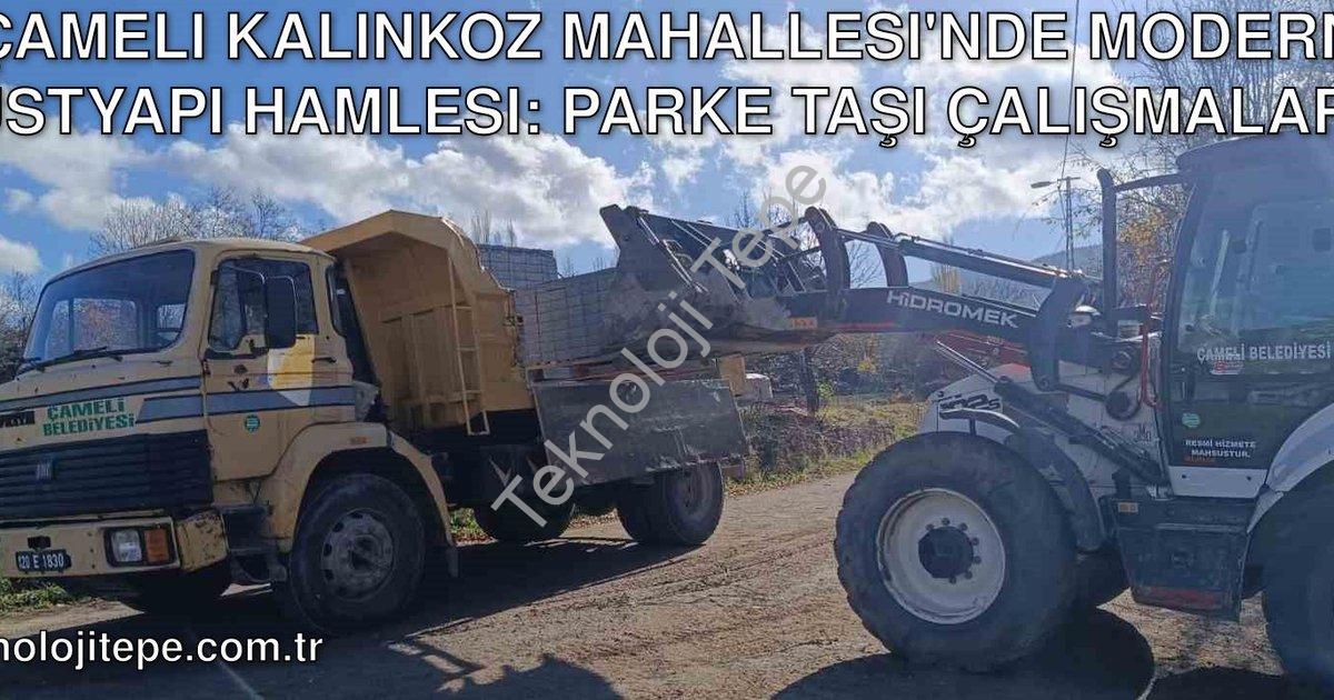 "Çameli Kalınkoz Mahallesi'nde Modern Üstyapı Hamlesi: Parke Taşı Çalışmaları" başlıklı haber için f