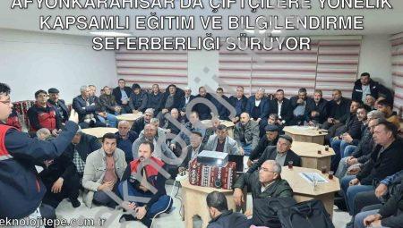 Afyonkarahisar’da Çiftçilere Yönelik Kapsamlı Eğitim ve Bilgilendirme Seferberliği Sürüyor