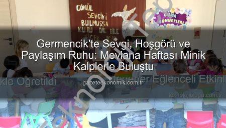 Germencik’te Minik Kalpler Mevlana’nın Sevgi Dolu Dünyasıyla Buluştu: ‘Mevlana Haftası’ Coşkusu