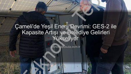 Çameli’de Güneş Enerjisi Devrimi: Belediyeden Yenilenebilir Enerji Yatırımları Devam Ediyor