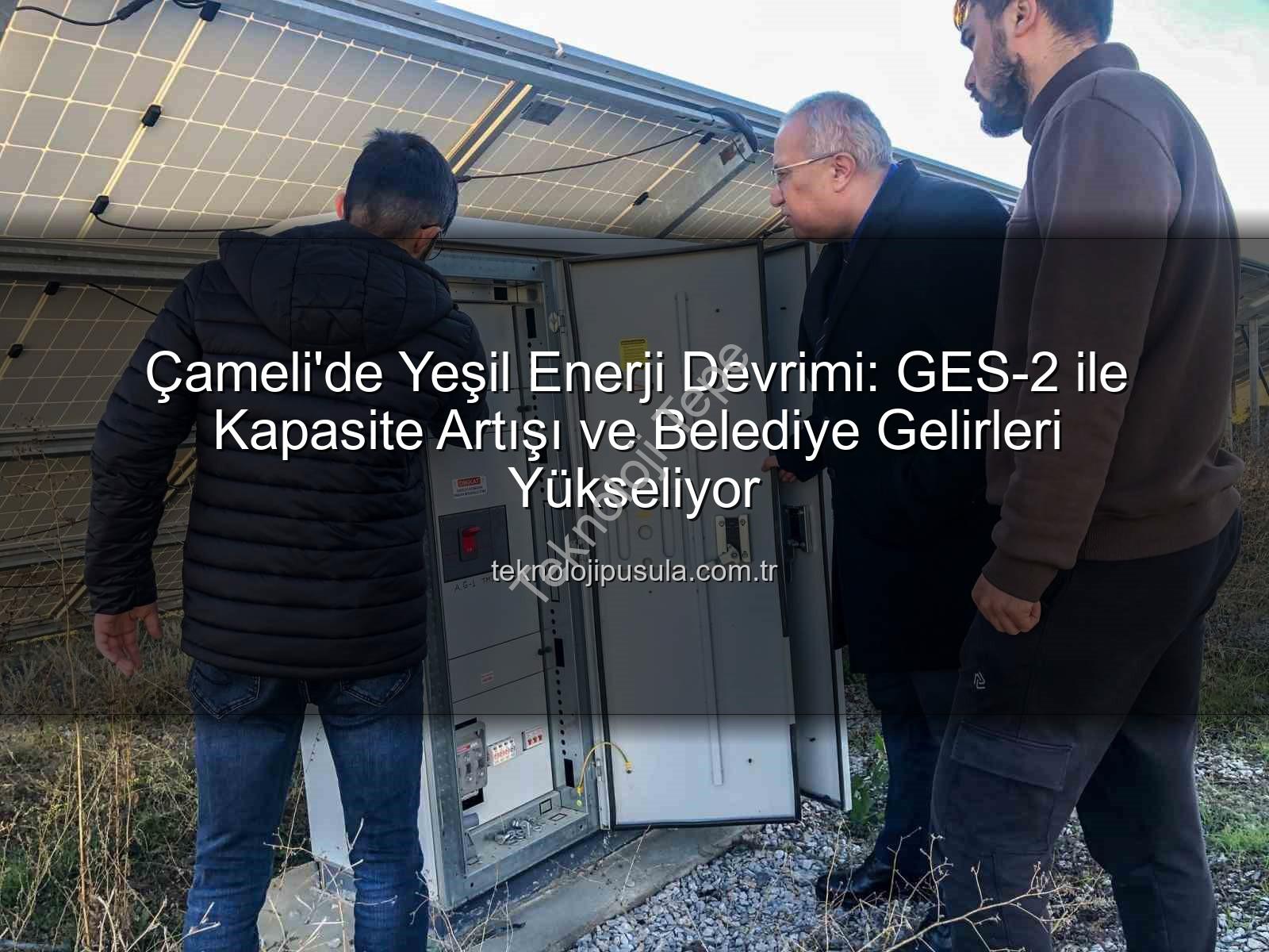 Çameli güneş enerjisi - Çameli'de Güneş Enerjisi Devrimi: Belediyeden Yenilenebilir Enerji Yatırımları Devam Ediyor