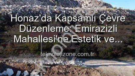 Honaz’da Çevre Düzenlemesi Hız Kesmiyor: Emirazizli Mahallesi’ne Estetik Dokunuşlar Geliyor