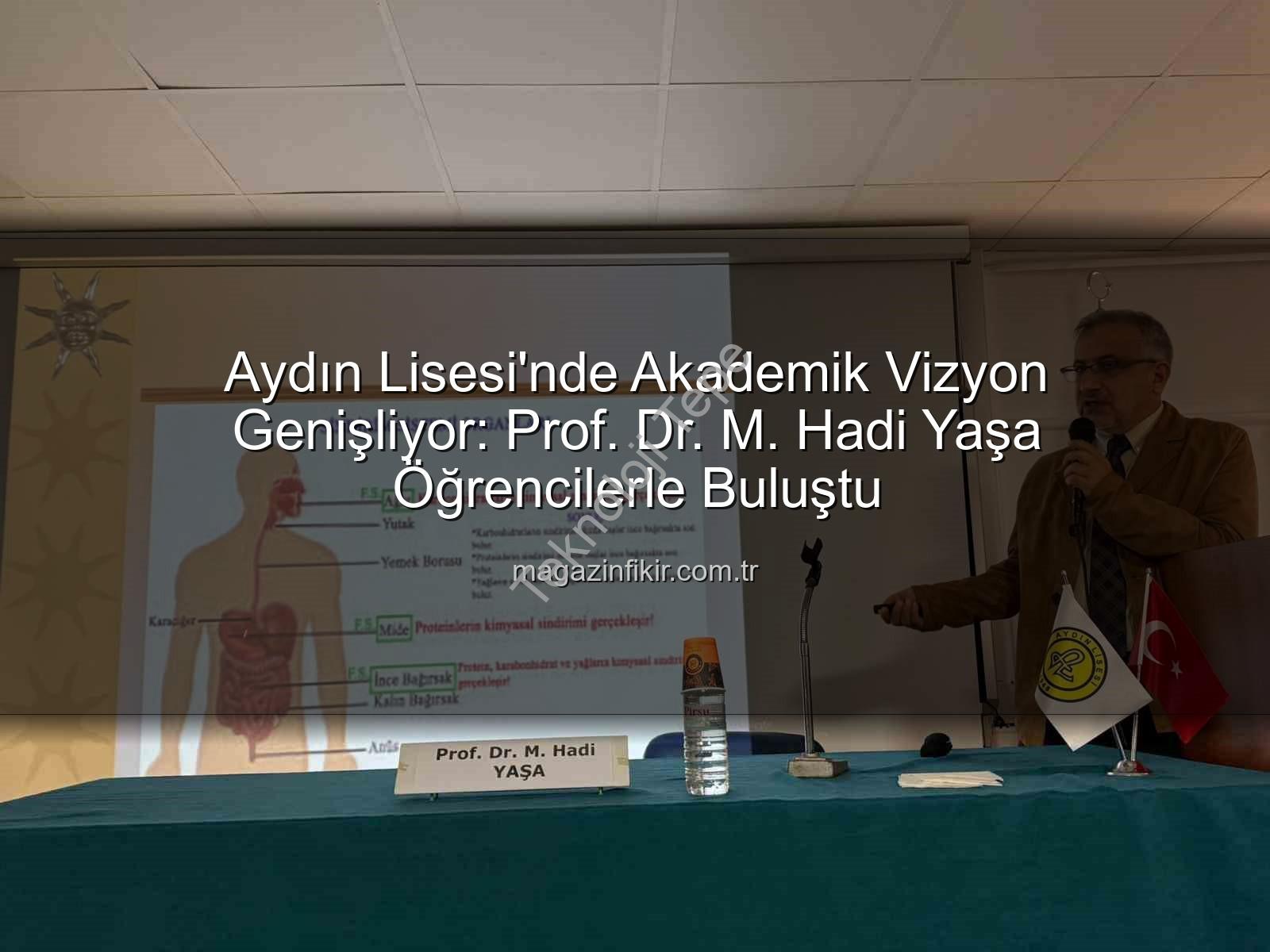 akademisyenler derslerde - Aydın Lisesi'nde Akademik Dokunuşlar Devam Ediyor: Üniversite Dünyası Öğrencilerle Buluşuyor