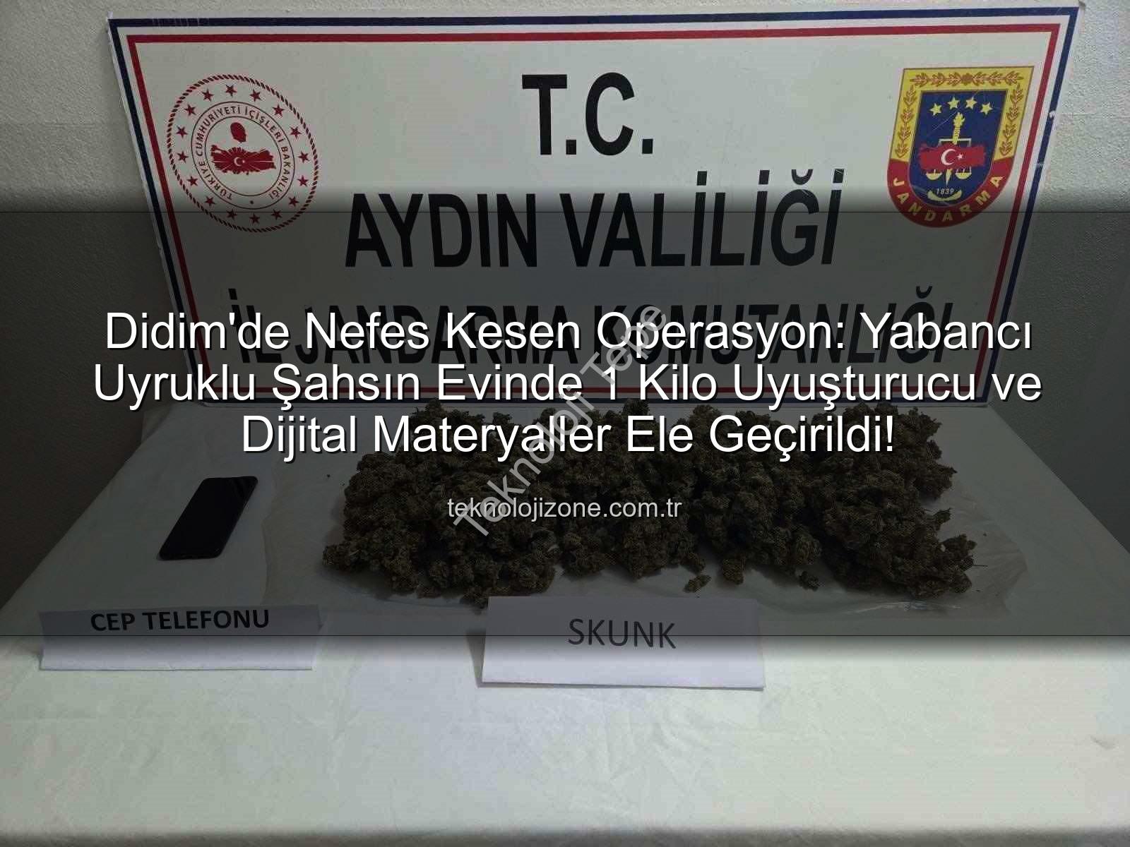 Didim uyuşturucu operasyonu - Didim'de Nefes Kesen Operasyon: Yabancı Uyruklu Şahsın Evinden 1 Kilogram Uyuşturucu Çıktı