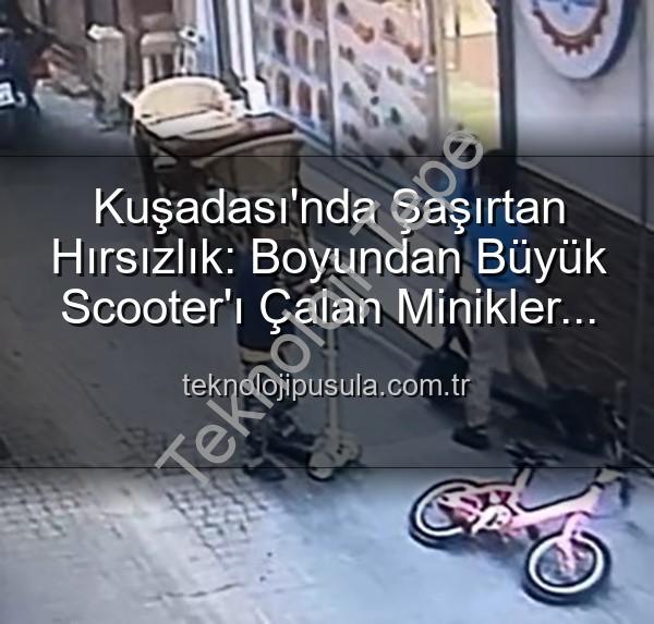 scooter hırsızlığı - Kuşadası'nda Akılalmaz Hırsızlık: Minik Ellerden Dev Scooter Çalındı, Yerine Oyuncak Bıraktılar!
