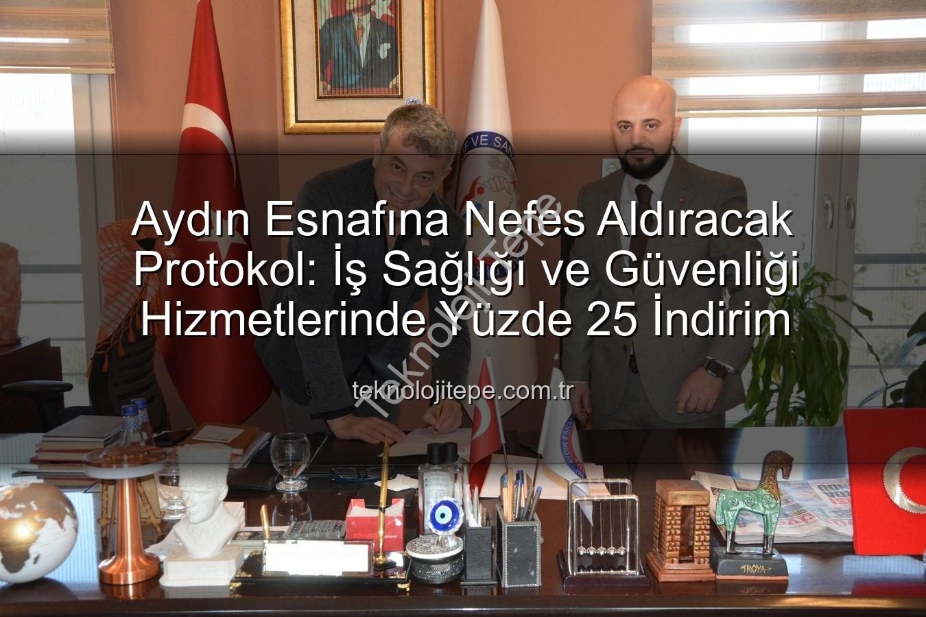 iş sağlığı ve güvenliği - Aydın Esnafına Nefes Aldıracak Protokol: İş Sağlığı ve Güvenliği Hizmetlerinde Yüzde 25 İndirim