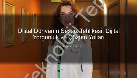 Dijital Dünyanın Sessiz Tehlikesi: Dijital Yorgunluk ve Çözüm Yolları