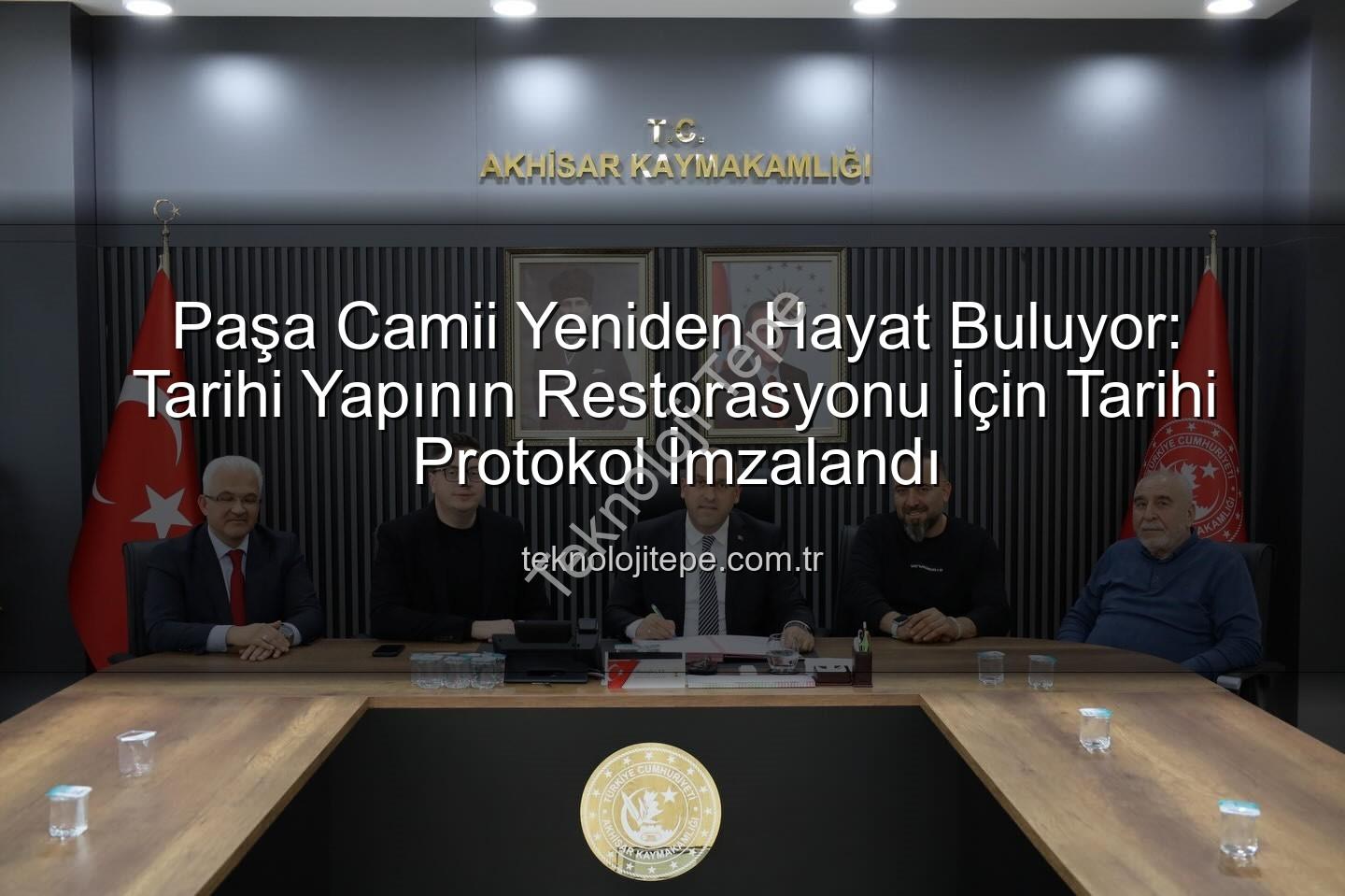 Paşa Camii restorasyonu - Paşa Camii Yeniden Hayat Buluyor: Tarihi Yapının Restorasyonu İçin Tarihi Protokol İmzalandı