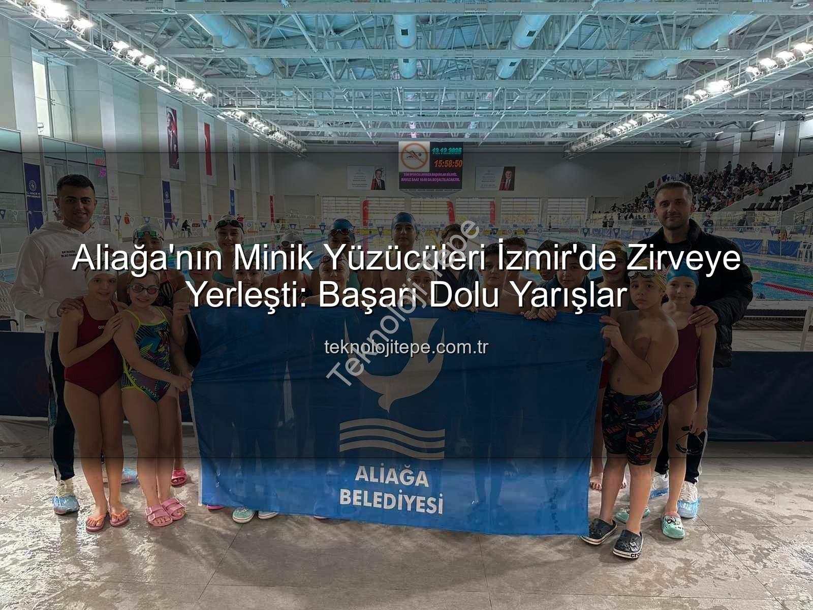 Aliağa yüzücüler - Aliağa'nın Minik Yüzücüleri İzmir'de Zirveye Yerleşti: Başarı Dolu Yarışlar