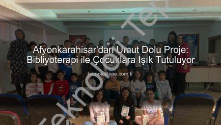 Afyonkarahisar’dan Umut Dolu Proje: Bibliyoterapi ile Çocuklara Işık Tutuluyor