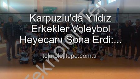Karpuzlu’da Yıldız Erkekler Voleybol Heyecanı Sona Erdi: Dereceye Giren Okullar Belli Oldu