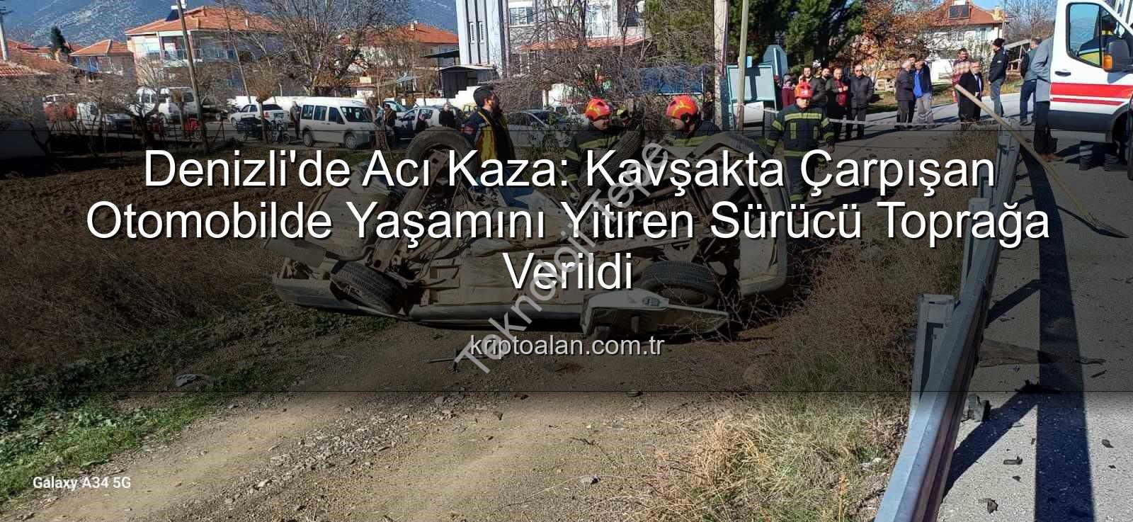Denizli trafik kazası - Denizli'de Kanlı Kavşak: Yaşlı Sürücü Feci Kazada Hayatını Kaybetti