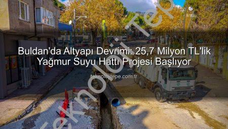 Buldan’da Altyapı Devrimi: 25,7 Milyon TL’lik Yağmur Suyu Hattı Projesi Başlıyor