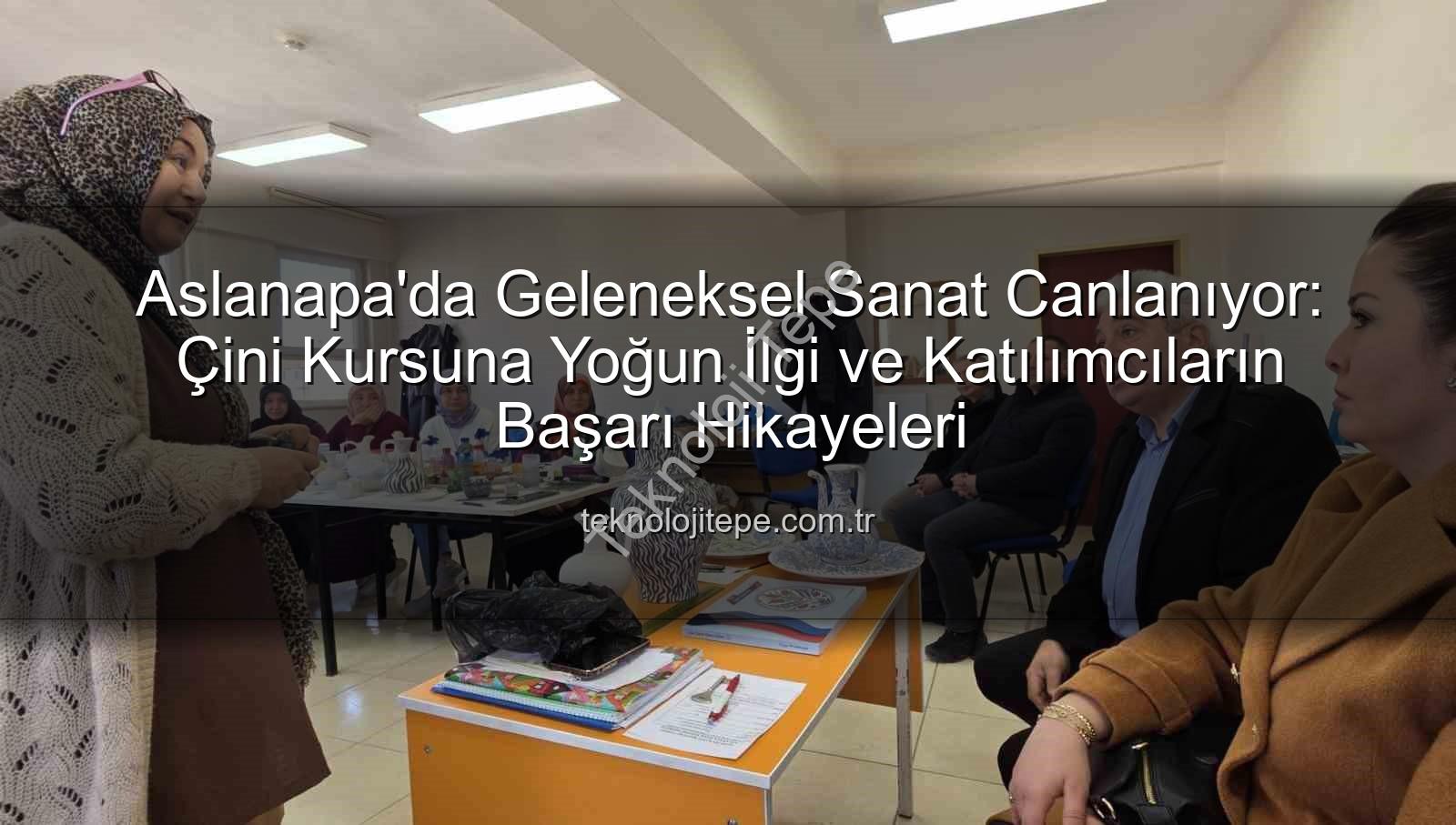Aslanapa çini kursu - Aslanapa'da Geleneksel Sanat Canlanıyor: Çini Kursuna Yoğun İlgi ve Katılımcıların Başarı Hikayeleri