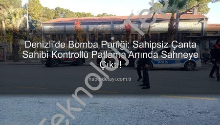 Denizli’de Bomba Paniği: Unutulan Çanta Sahibinin Koşarak Alması Heyecan Yarattı