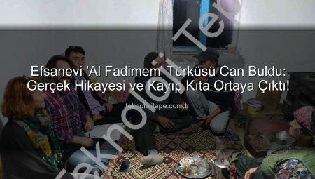 Efsanevi ‘Al Fadimem’ Türküsü Can Buldu: Gerçek Hikayesi ve Kayıp Kıta Ortaya Çıktı!