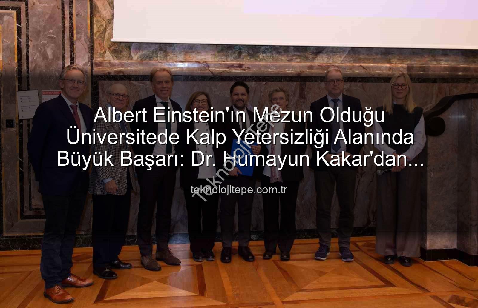Kalp Yetersizliği Uzmanı - Albert Einstein'ın Mezun Olduğu Üniversitede Kalp Yetersizliği Alanında Büyük Başarı: Dr. Humayun Kakar'dan Uluslararası Ödül