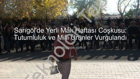 Sarıgöl’de Yerli Malı Haftası Coşkusu: Tutumluluk ve Milli Ürünler Vurgulandı