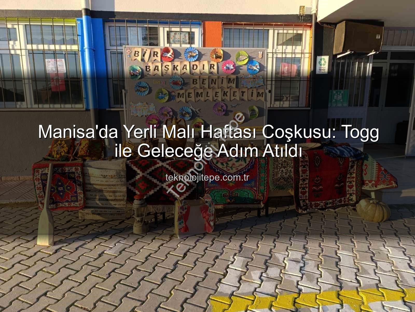 Yerli Malı Haftası - Manisa'da Yerli Malı Haftası Coşkusu: Togg ile Geleceğe Adım Atıldı