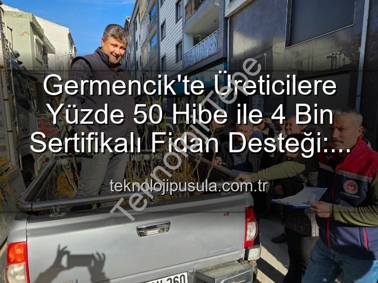 sertifikalı fidan desteği - Germencik'te Tarımsal Üretime Büyük Destek: 4 Bin Sertifikalı Fidan Çiftçilerle Buluştu