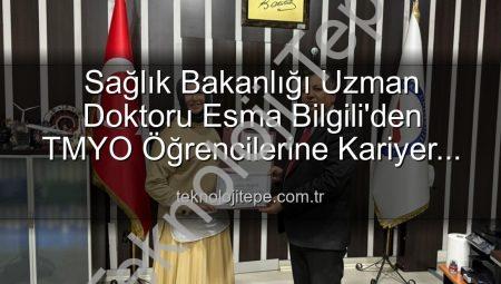 Sağlık Bakanlığı Uzman Doktoru Esma Bilgili’den TMYO Öğrencilerine Kariyer Söyleşisi: Başarının Sırları Açıklanıyor