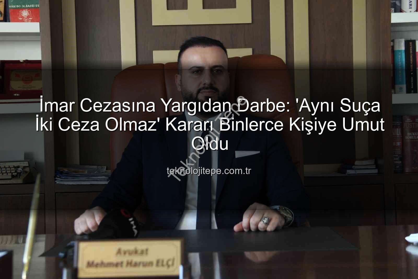 imar cezası iptal - İmar Cezasına Yargıdan Darbe: 'Aynı Suça İki Ceza Olmaz' Kararı Binlerce Kişiye Umut Oldu