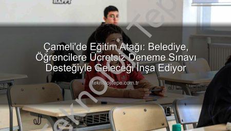 Çameli’de Eğitim Atağı: Belediye, Öğrencilere Ücretsiz Deneme Sınavı Desteğiyle Geleceği İnşa Ediyor