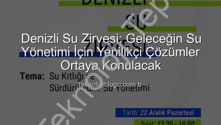 Denizli Su Sorununa Yenilikçi Çözümler: Denizli Su Zirvesi ve Terspektif Maratonu